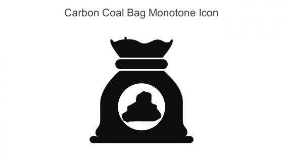 Carbon Coal Bag Monotone Icon In Powerpoint Pptx Png And Editable Eps Format