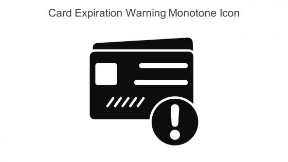 Card Expiration Warning Monotone Icon In Powerpoint Pptx Png And Editable Eps Format
