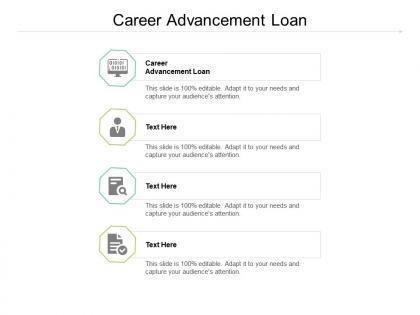 Career advancement loan ppt powerpoint presentation file show cpb