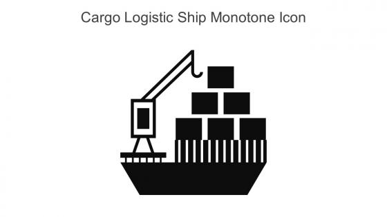 Cargo Logistic Ship Monotone Icon In Powerpoint Pptx Png And Editable Eps Format