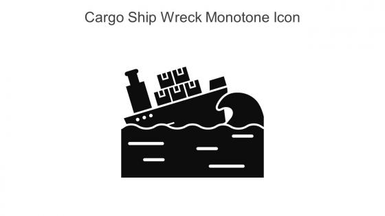 Cargo Ship Wreck Monotone Icon In Powerpoint Pptx Png And Editable Eps Format