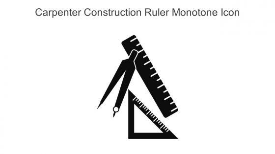 Carpenter Construction Ruler Monotone Icon In Powerpoint Pptx Png And Editable Eps Format