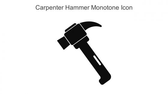 Carpenter Hammer Monotone Icon In Powerpoint Pptx Png And Editable Eps Format