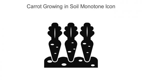 Carrot Growing In Soil Monotone Icon In Powerpoint Pptx Png And Editable Eps Format