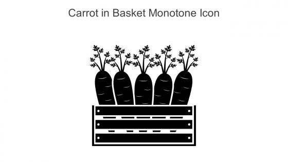 Carrot In Basket Monotone Icon In Powerpoint Pptx Png And Editable Eps Format