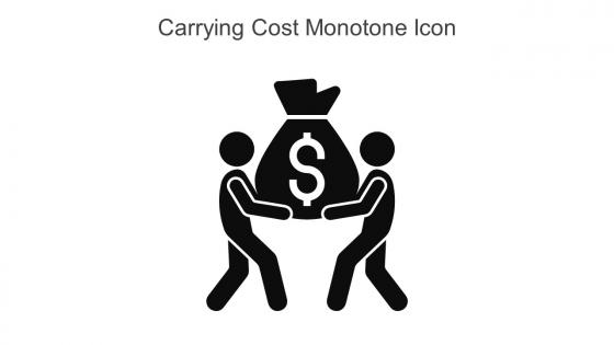 Carrying Cost Monotone Icon In Powerpoint Pptx Png And Editable Eps Format