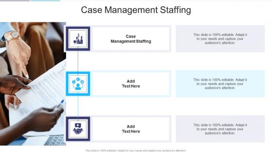 Case Management Staffing In Powerpoint And Google Slides Cpb