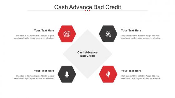 Cash Advance Bad Credit Ppt Powerpoint Presentation Pictures Graphics Template Cpb