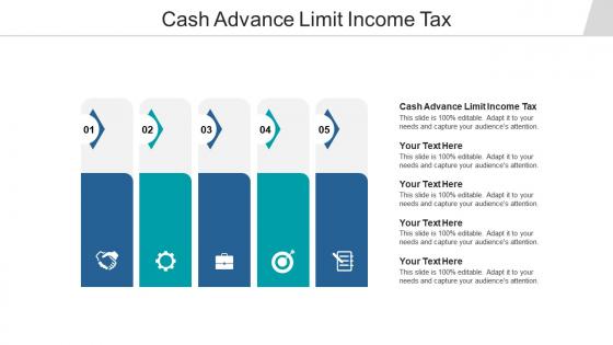 Cash advance limit income tax ppt powerpoint presentation styles backgrounds cpb
