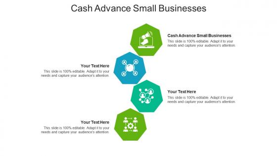 Cash advance small businesses ppt powerpoint presentation summary infographics cpb
