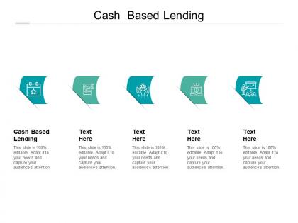 Cash based lending ppt powerpoint presentation ideas clipart cpb