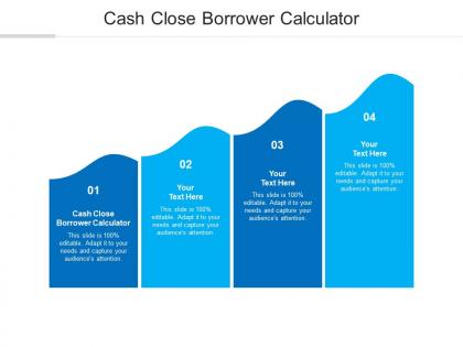 Cash close borrower calculator ppt powerpoint presentation icon influencers cpb