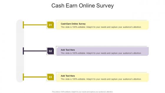 Cash Earn Online Survey In Powerpoint And Google Slides Cpb