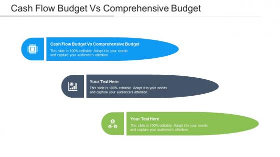 Cash Flow Budget Vs Comprehensive Budget Ppt Powerpoint Presentation Model Icon Cpb