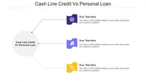 Cash Line Credit Vs Personal Loan Ppt Powerpoint Presentation Visual Aids Cpb