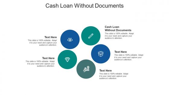 Cash loan without documents ppt powerpoint presentation infographic template rules cpb
