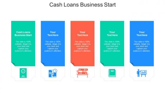 Cash loans business start ppt powerpoint presentation portfolio designs download cpb