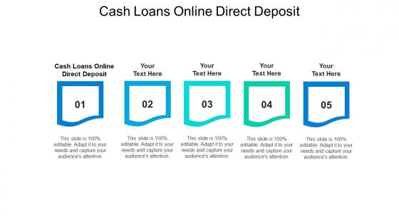Cash loans online direct deposit ppt powerpoint presentation show mockup cpb