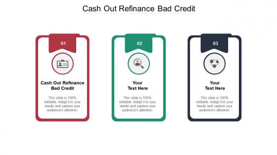 Cash out refinance bad credit ppt powerpoint presentation show samples cpb