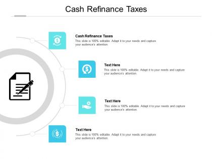 Cash refinance taxes ppt powerpoint presentation layouts design ideas cpb