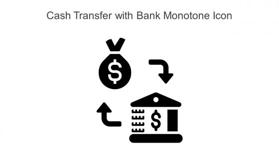 Cash Transfer With Bank Monotone Icon In Powerpoint Pptx Png And Editable Eps Format