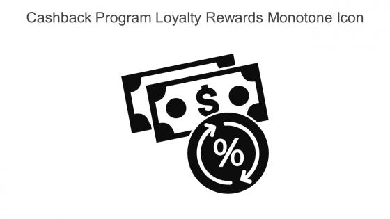 Cashback Program Loyalty Rewards Monotone Icon In Powerpoint Pptx Png And Editable Eps Format