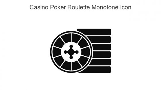 Casino Poker Roulette Monotone Icon In Powerpoint Pptx Png And Editable Eps Format