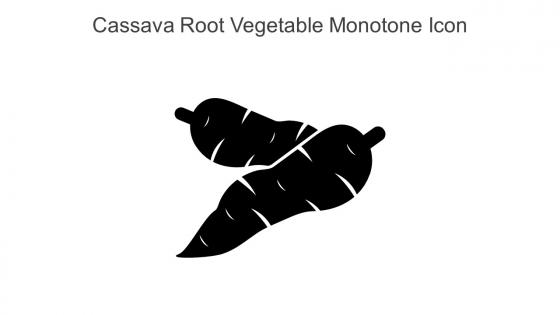 Cassava Root Vegetable Monotone Icon In Powerpoint Pptx Png And Editable Eps Format