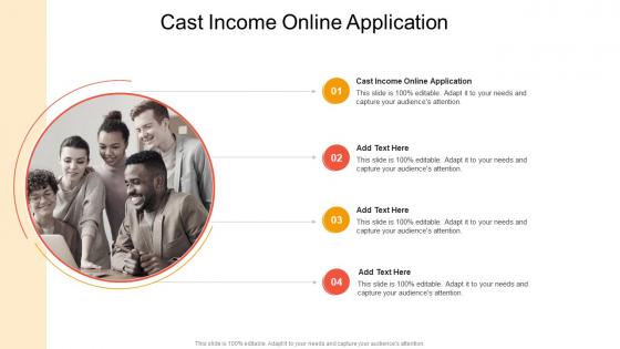 Cast Income Online Application In Powerpoint And Google Slides Cpb