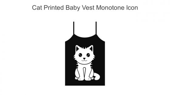 Cat Printed Baby Vest Monotone Icon In Powerpoint Pptx Png And Editable Eps Format