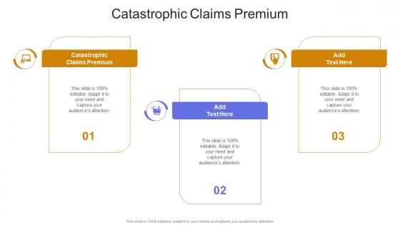 Catastrophic Claims Premium In Powerpoint And Google Slides Cpb