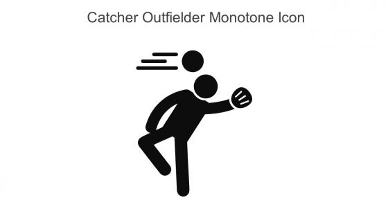 Catcher Outfielder Monotone Icon In Powerpoint Pptx Png And Editable Eps Format