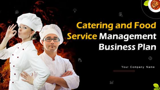 Catering And Food Service Management Business Plan Powerpoint Presentation Slides