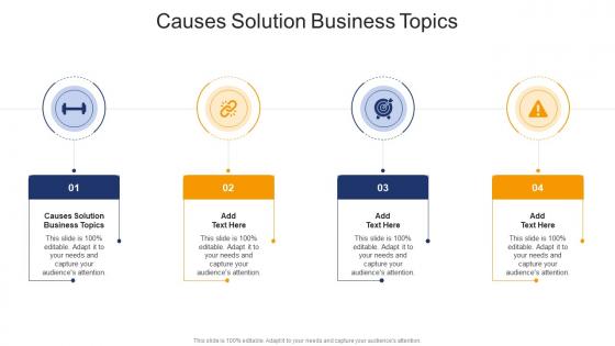 Causes Solution Business Topics In Powerpoint And Google Slides Cpb