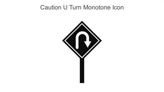 Caution U Turn Monotone Icon In Powerpoint Pptx Png And Editable Eps Format
