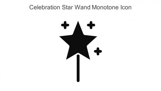 Celebration Star Wand Monotone Icon In Powerpoint Pptx Png And Editable Eps Format