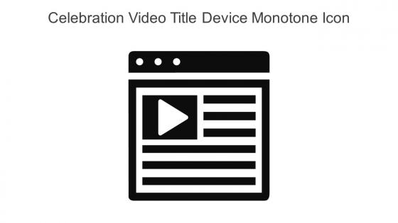 Celebration Video Title Device Monotone Icon In Powerpoint Pptx Png And Editable Eps Format