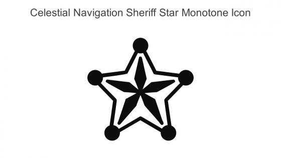 Celestial Navigation Sheriff Star Monotone Icon In Powerpoint Pptx Png And Editable Eps Format