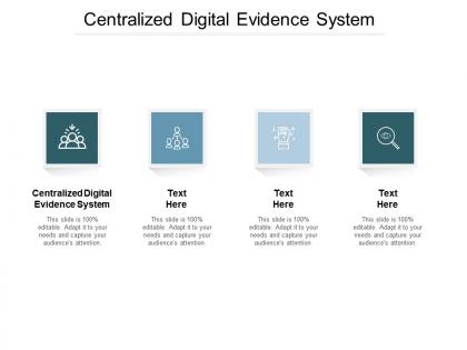 Centralized digital evidence system ppt powerpoint presentation ideas maker cpb