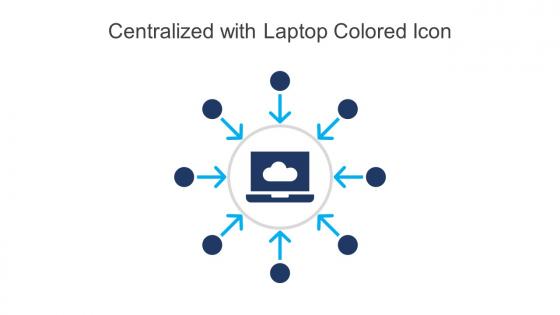 Centralized With Laptop Colored Icon In Powerpoint Pptx Png And Editable Eps Format