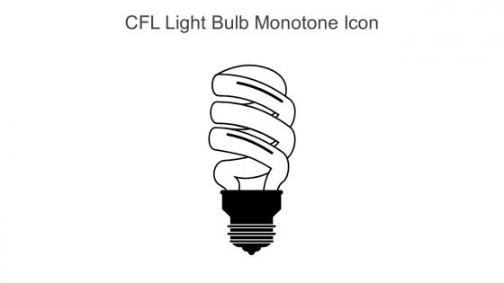 CFL Light Bulb Monotone Icon In Powerpoint Pptx Png And Editable Eps Format