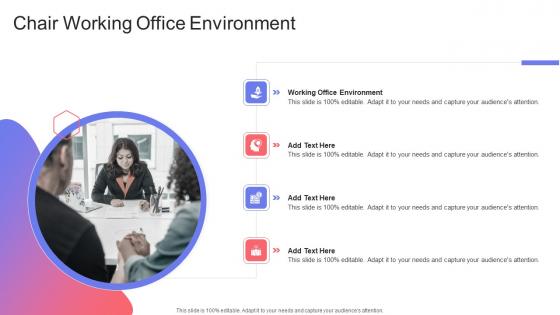Chair Working Office Environment In Powerpoint And Google Slides Cpb