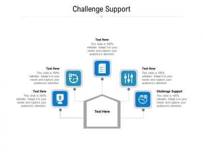 Challenge support ppt powerpoint presentation icon slides cpb