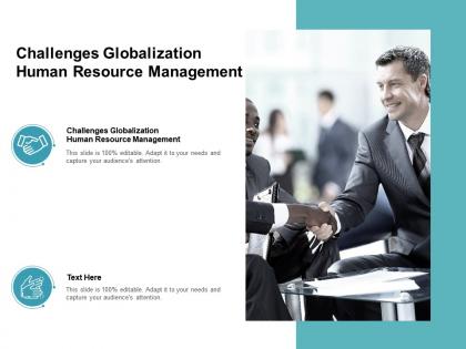 Challenges globalization human resource management ppt powerpoint presentation inspiration portfolio cpb