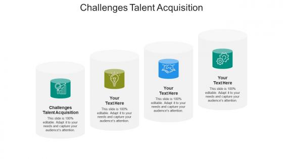 Challenges talent acquisition ppt powerpoint presentation slides good cpb