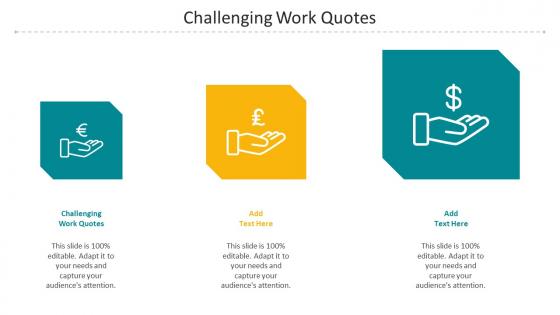 Challenging Work Quotes Ppt Powerpoint Presentation Infographic Template Design Cpb