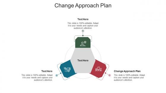 Change approach plan ppt powerpoint presentation infographics format ideas cpb