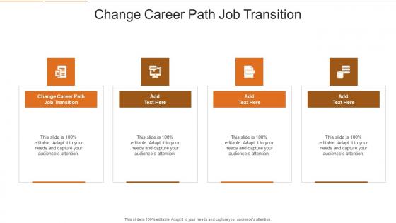 Change Career Path Job Transition In Powerpoint And Google Slides Cpb