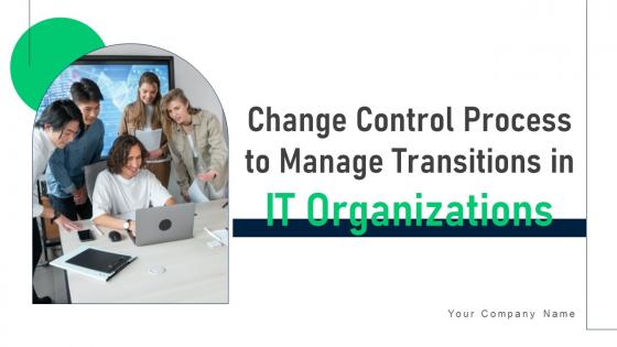 Change Control Process To Manage Transitions In IT Organizations CM CD