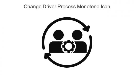 Change Driver Process Monotone Icon In Powerpoint Pptx Png And Editable Eps Format